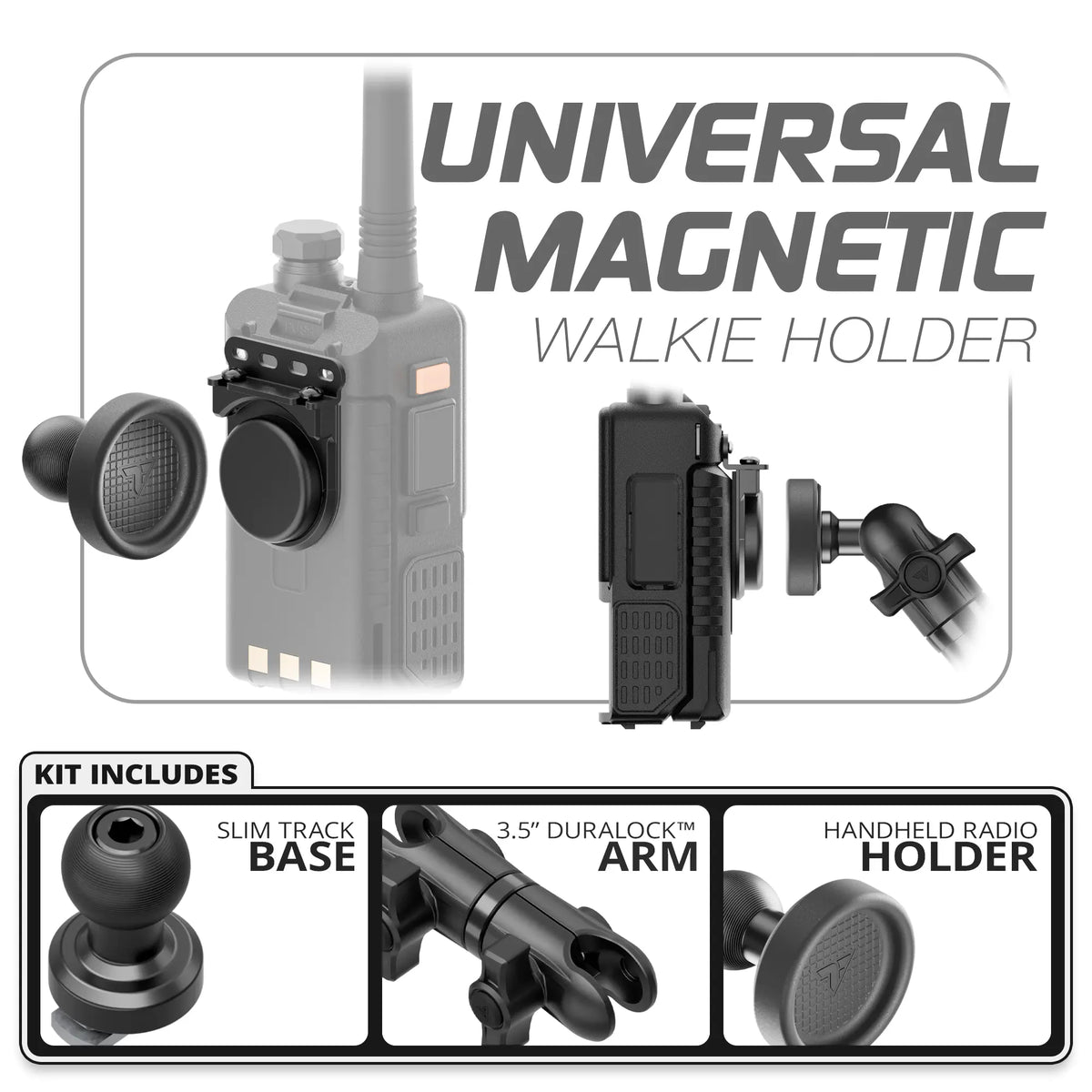 Tackform universal magnetic handheld radio holder, Slim Track base and 3.5" DuraLock arm, universal fit