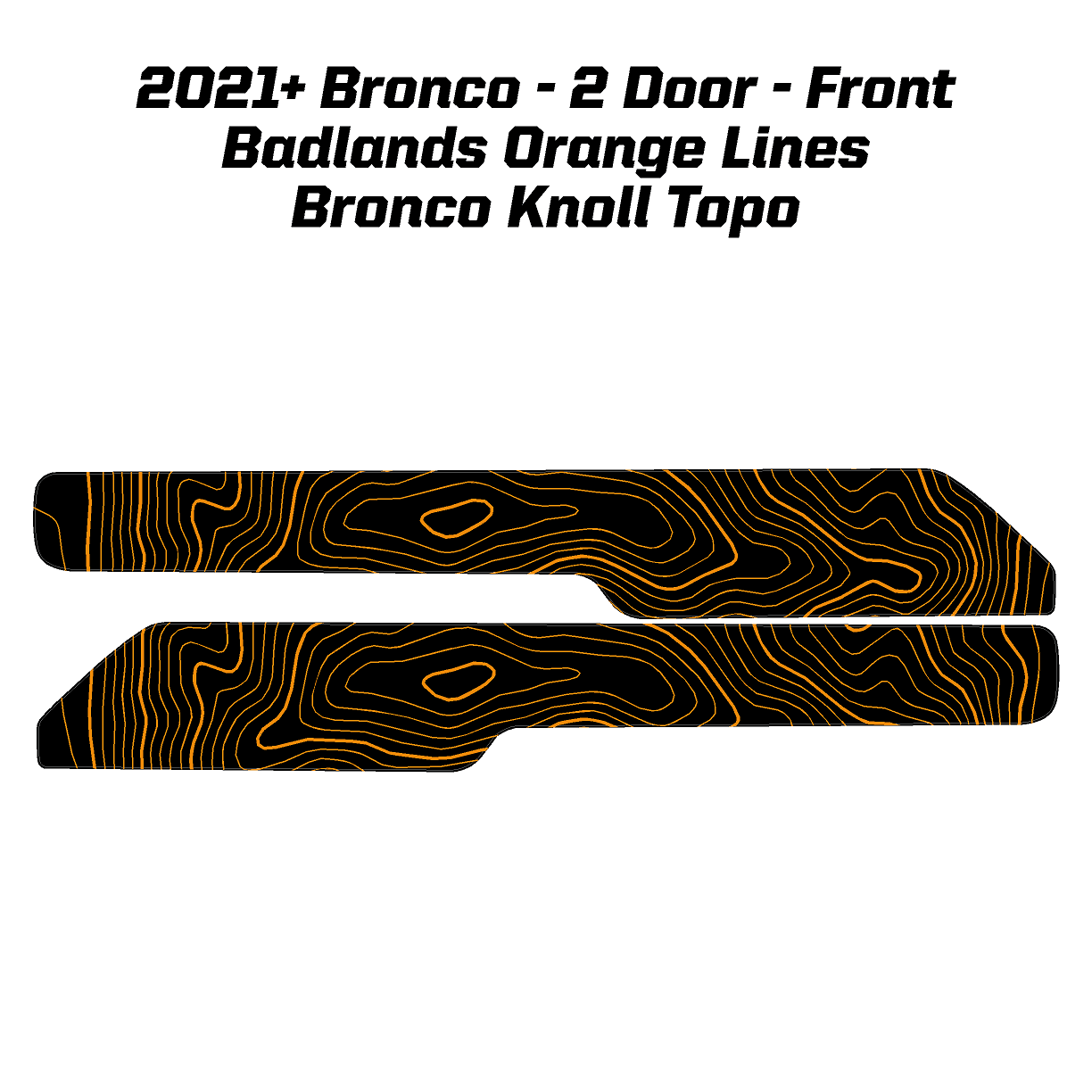 StickerFab Topo Front Interior Upper Door Card Insert Overlays (Printed Series) - 2021+ Bronco 2 Door