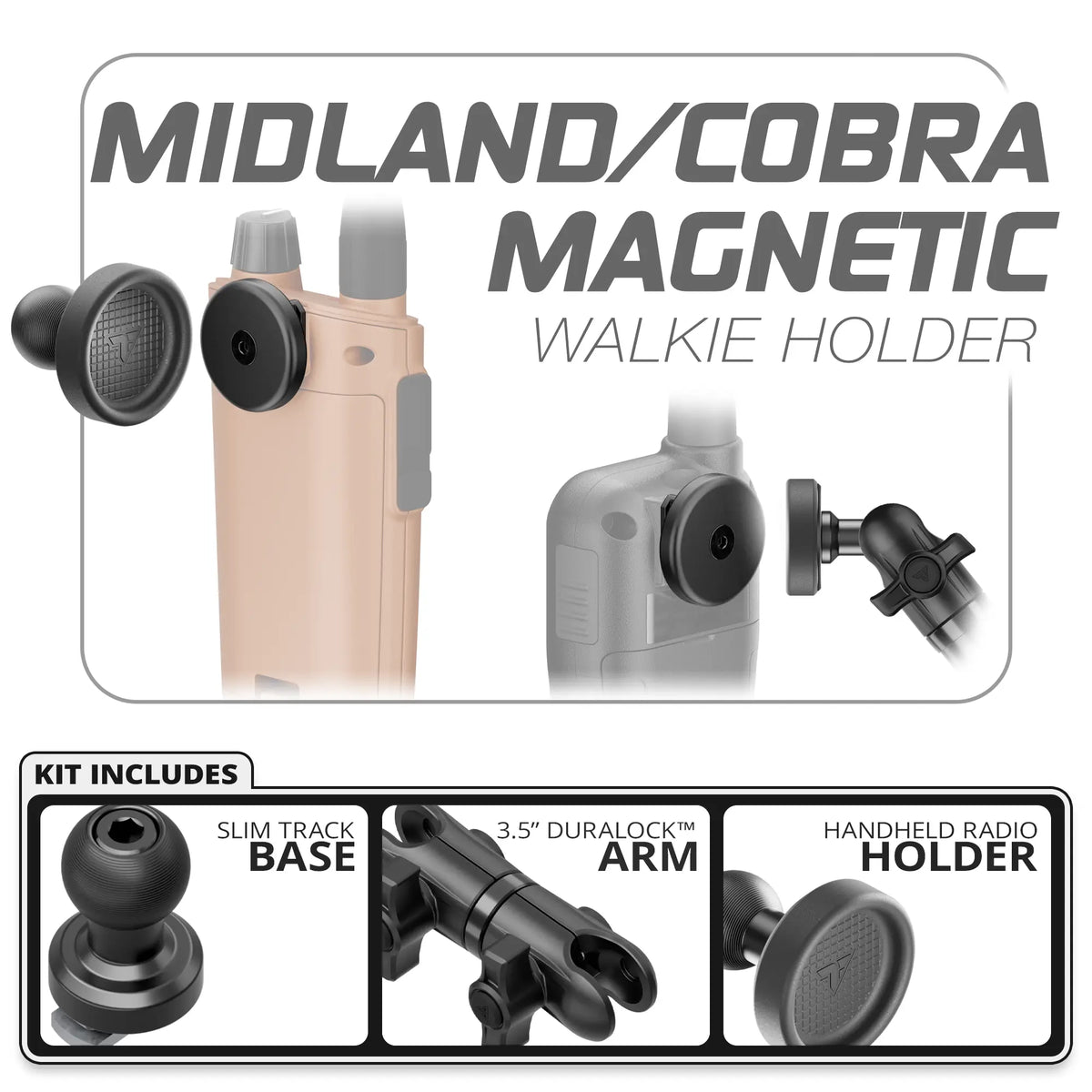 Tackform Midland and Cobra magnetic handheld radio holder, Slim Track base and 3.5" DuraLock arm, universal fit