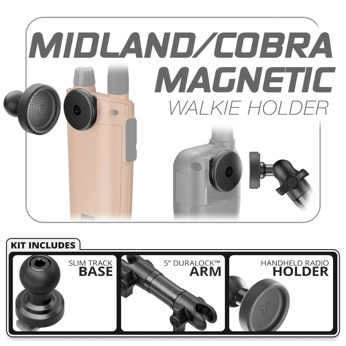 Tackform Midland and Cobra magnetic handheld radio holder, Slim Track base and 5" DuraLock arm, universal fit